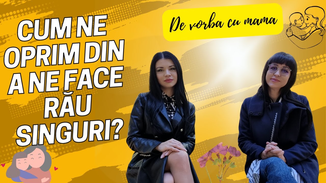Cum ne oprim din a ne face rău singuri?