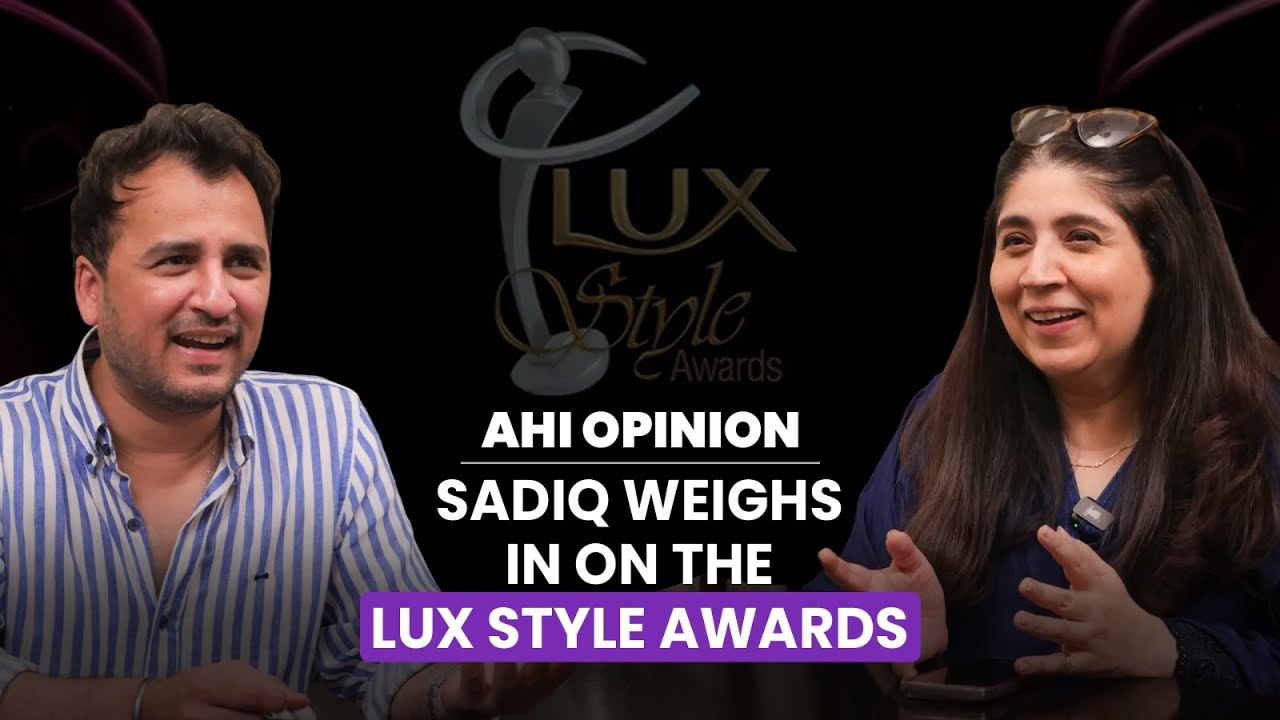 AHI Opinion with Sadiq Saleem | Lux Style Awards | SA51Q