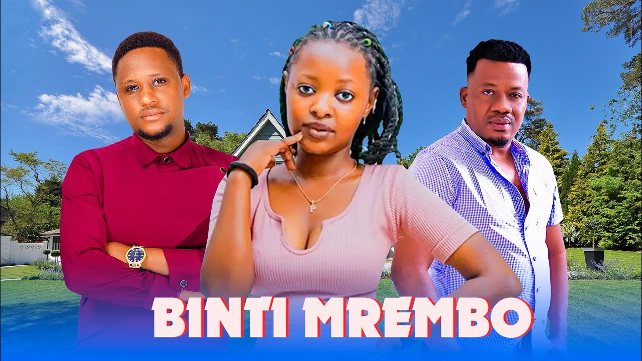 BINTI MREMBO Part 1  || Full movie || 💕Love story 🌹ll kitimbu || Joziwe || kiduchu 