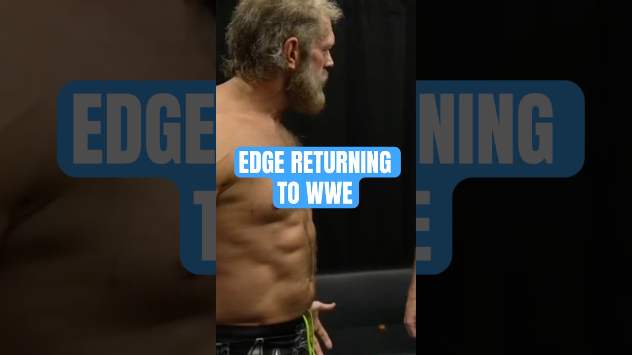 EDGE RETURNING TO WWE