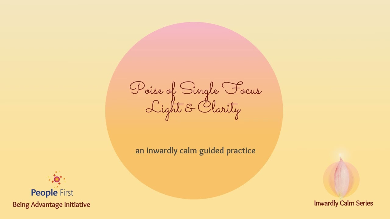 Guided Practice - Poise of Single Focus Light & Clarity 🌸Inwardly Calm Series