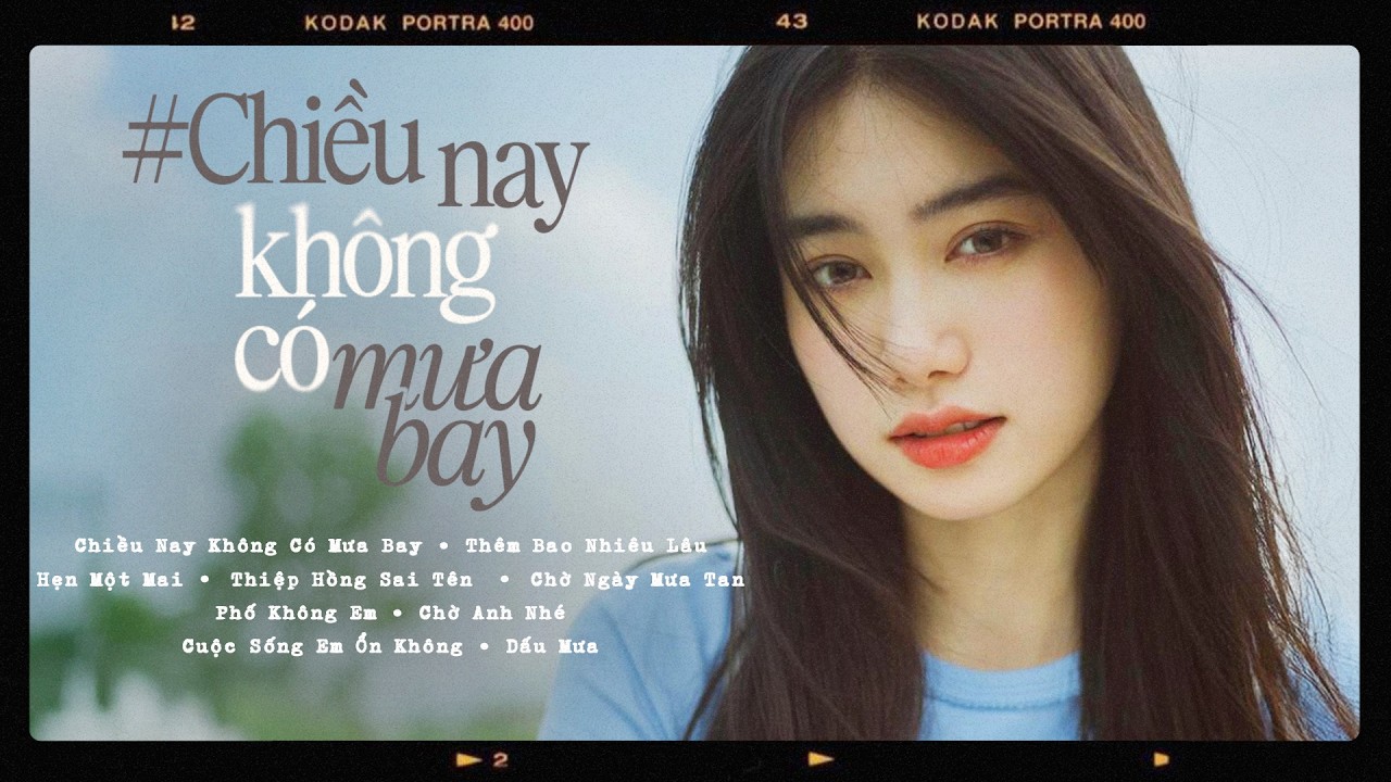 Top 15 Bản Hit Triệu View Nhẹ Nhàng Thư Giãn | Chiều Nay Không Có Mưa Bay | Nhạc Trẻ Ballad 2026