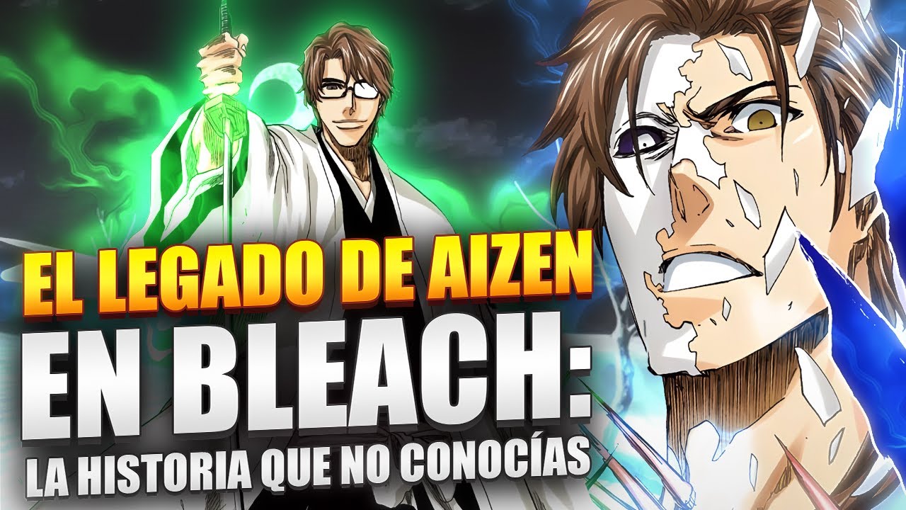 EL LEGADO DE AIZEN EN BLEACH: LA HISTORIA QUE NO CONOCÍAS