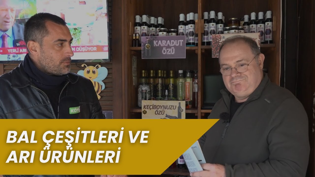 BAL ÇEŞİTLERİ VE ARI ÜRÜNLERİ I KÖYDE ARICILIK