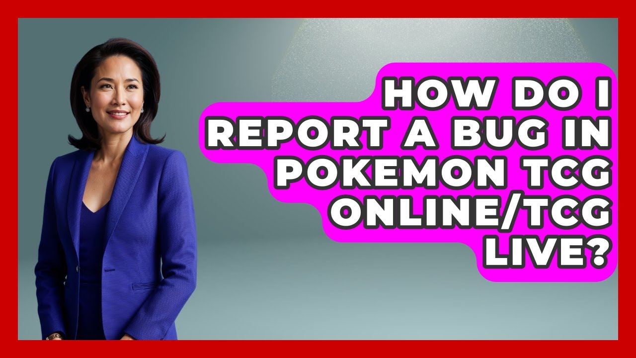 How Do I Report A Bug In Pokemon TCG Online/TCG Live? - The Trainers Guide