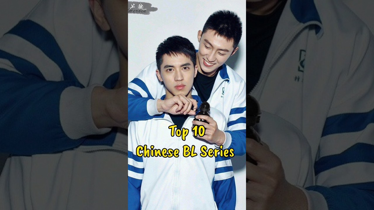 Top 10 Chinese BL Series #blseries #bldrama #blseriestowatch #chinesedrama