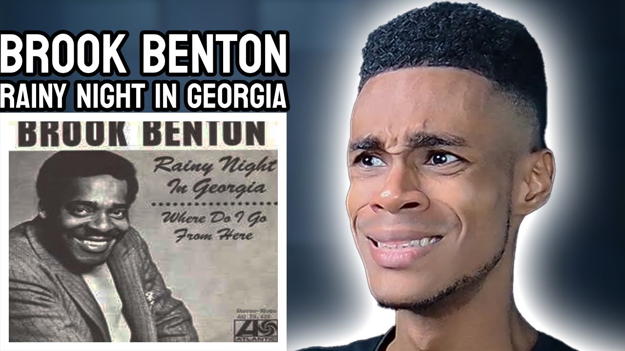 Brook Benton - Rainy Night in Georgia | FIRST TIME REACTION