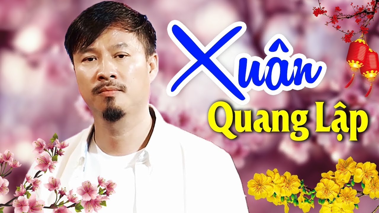 Tôi Chưa Có Mùa Xuân - Nhạc Xuân Xưa Hải Ngoại QUANG LẬP - Nhạc Xuân Nhạc Tết Hay Nhất