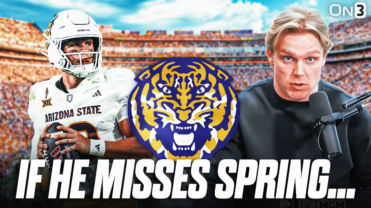 IF LSU Tigers QB Sam Leavitt Misses Spring Practice…