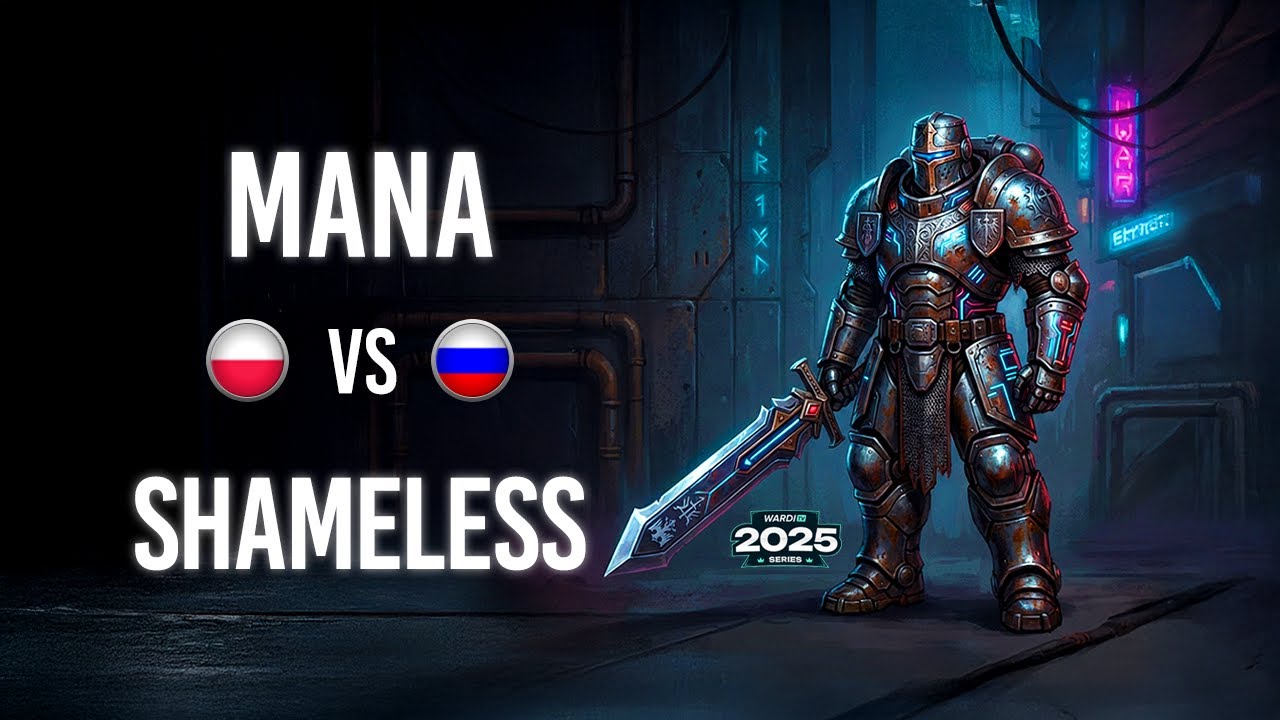 MaNa VS Shameless WardiTV 2025 Playoffs