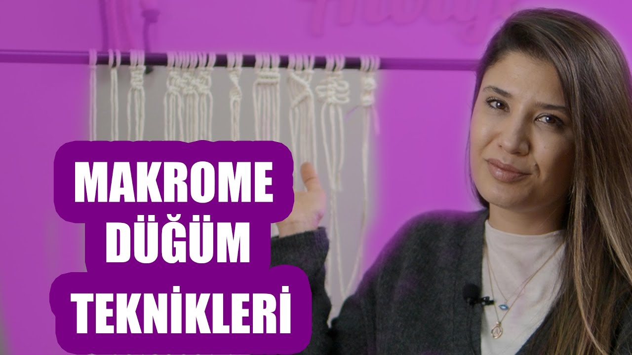 Makrome Düğüm Teknikleri
