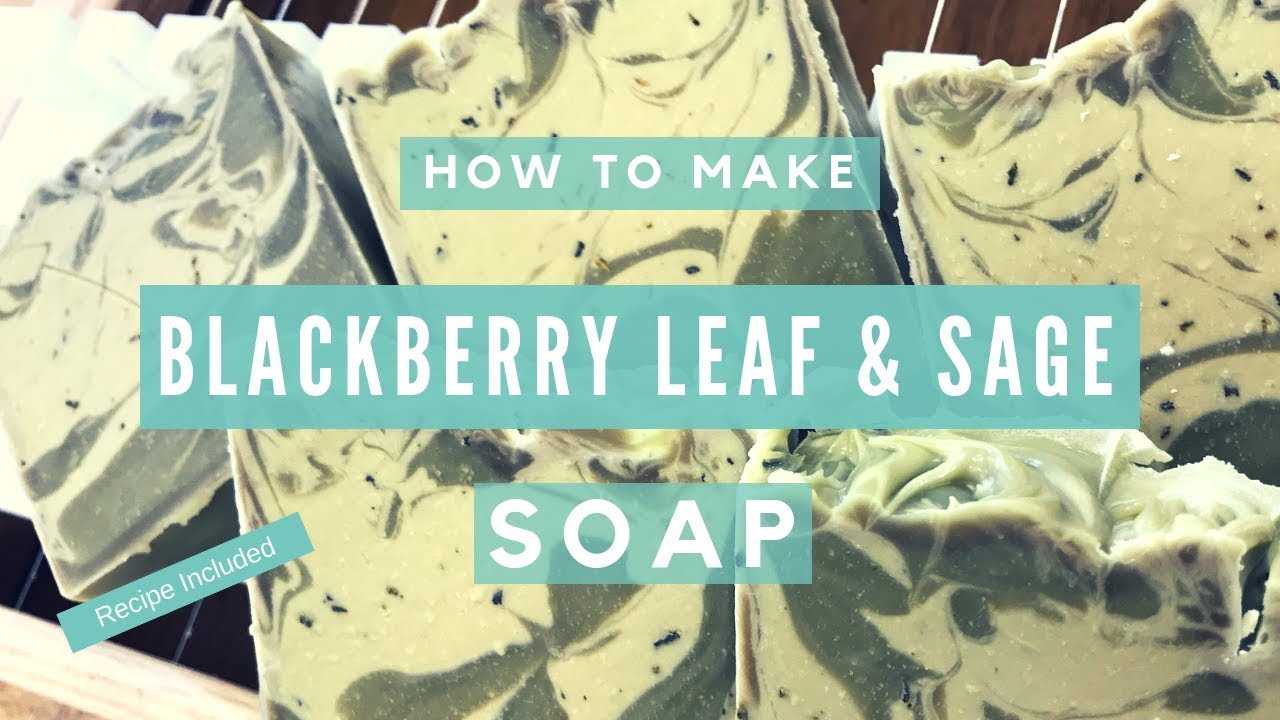 How to make Blackberry Leaf and Sage Soap - Recipe Included | Soap School