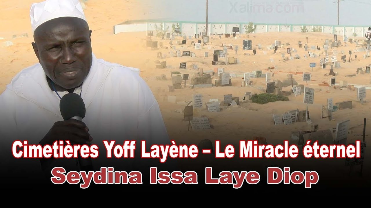 Les miracles des cimetières de Yoff Layenne étalé par Seydina Issa Laye Diop