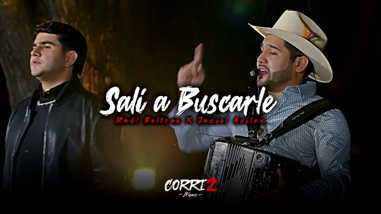 Ra&uacute;l Beltr&aacute;n X Jaziel Avilez - Sali a Buscarle (Corridos 2026)