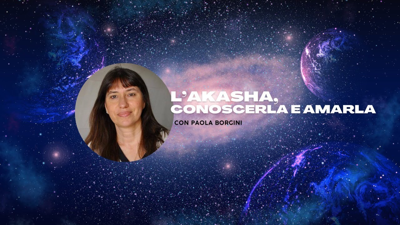 L' Akasha, conoscerla e amarla