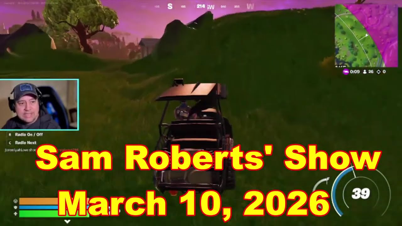 LIVE Sam Roberts Show March 10, 2026 FULL SHOW