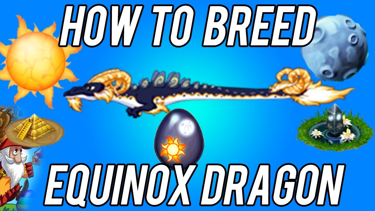 How to Breed - the Equinox Dragon in DragonVale [LIMITED]
