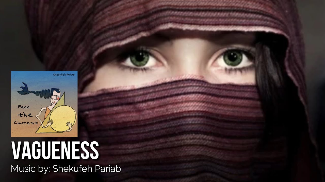 VAGUENESS: Shekufeh Pariab #vagueness #ShekufehPariab #middleeast #electromusic #iwritevideo