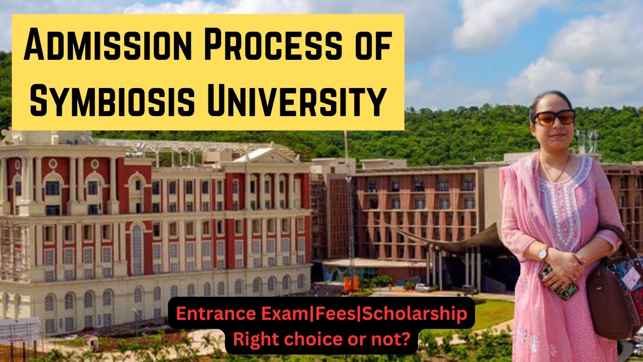 Admission Process of Symbiosis University | India's premier college