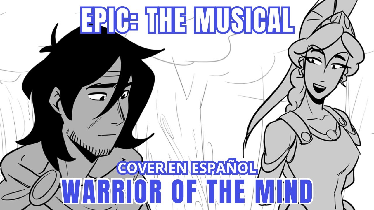 WARRIOR OF THE MIND cover espa&ntilde;ol | EPIC: THE MUSICAL | Fandub por N&Iacute;A CATANO