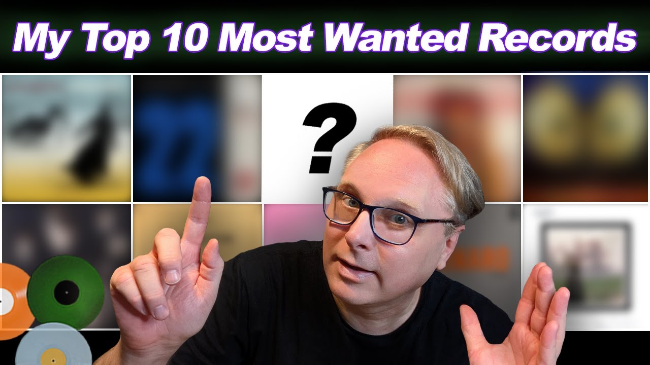 My Top 10 Most Wanted Records