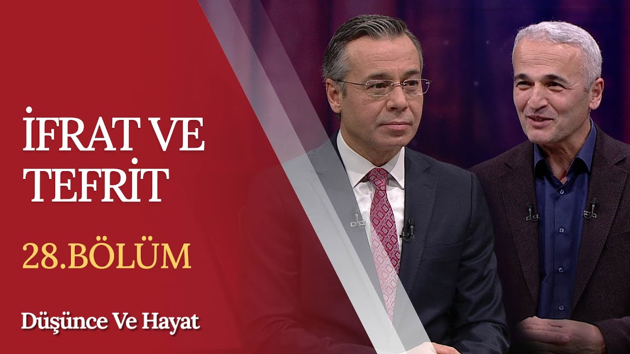İfrat ve Tefrit Arasında Orta Yol Nedir? | Düşünce ve Hayat (28. Bölüm)