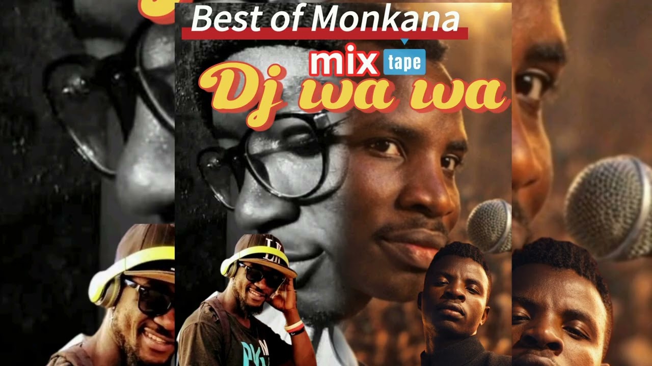 Best of Monkana dj Wawa 