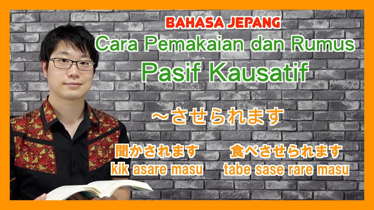 【PASIF KAUSATIF】Cara Pemakaian, Rumus dan Latihan【Bahasa Jepang】