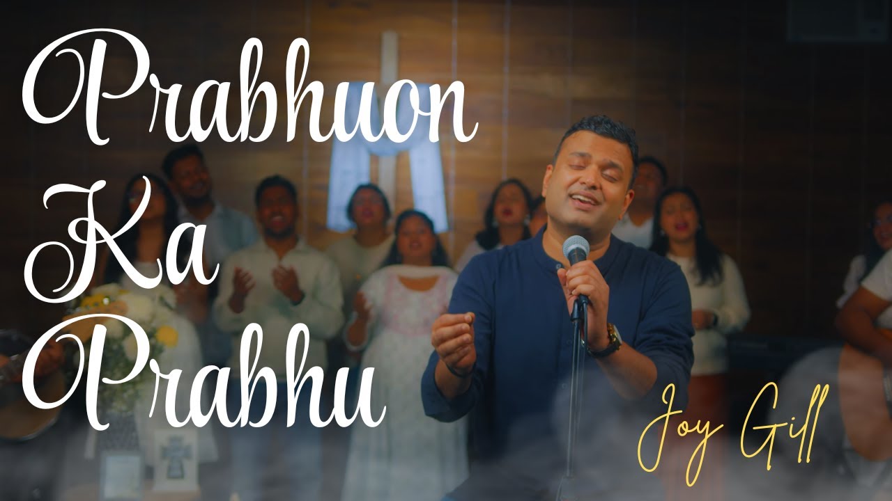 PRABHUON  KA PRABHU  | Official Video | Pastor Joy Gill | New Hindi Worship Song 2024