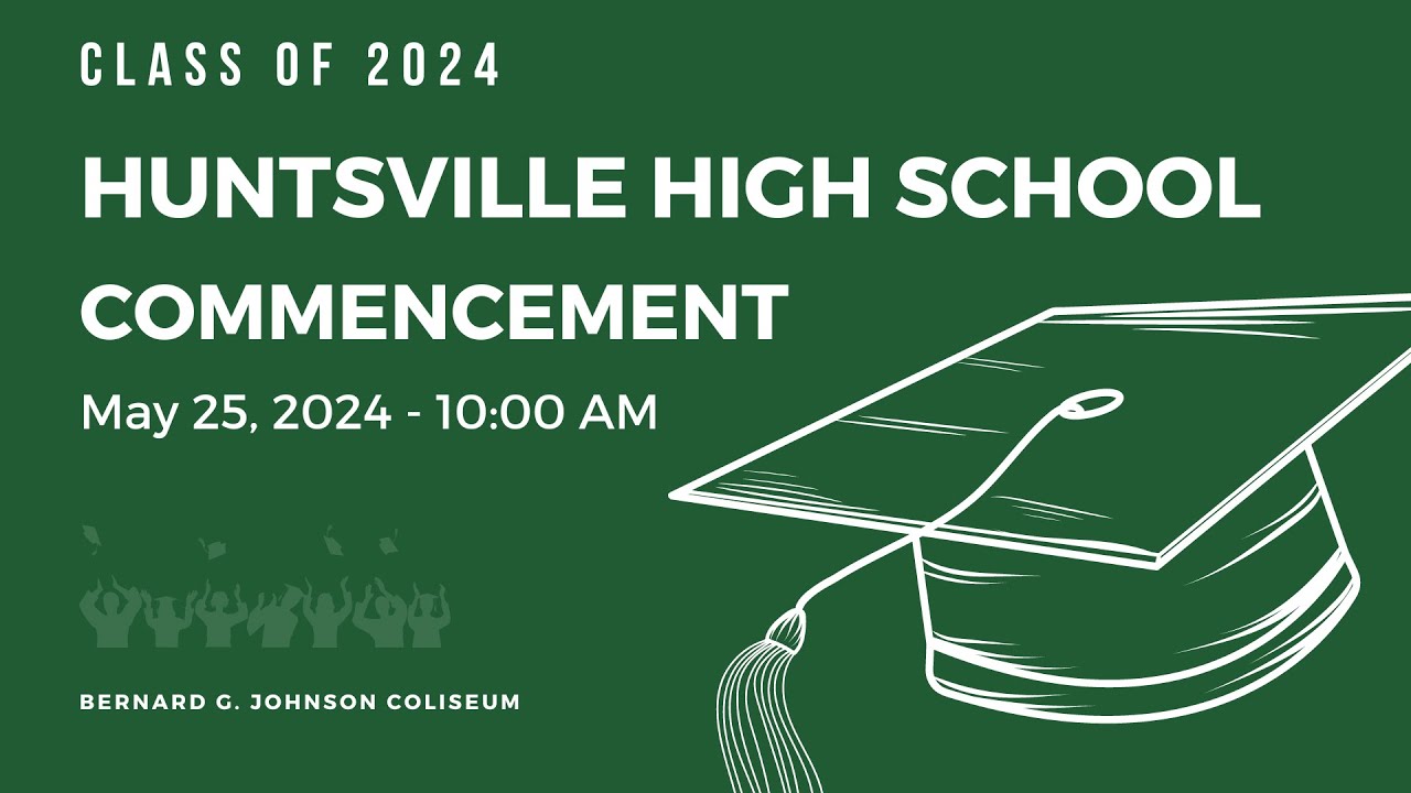 Huntsville High School Commencement 2024