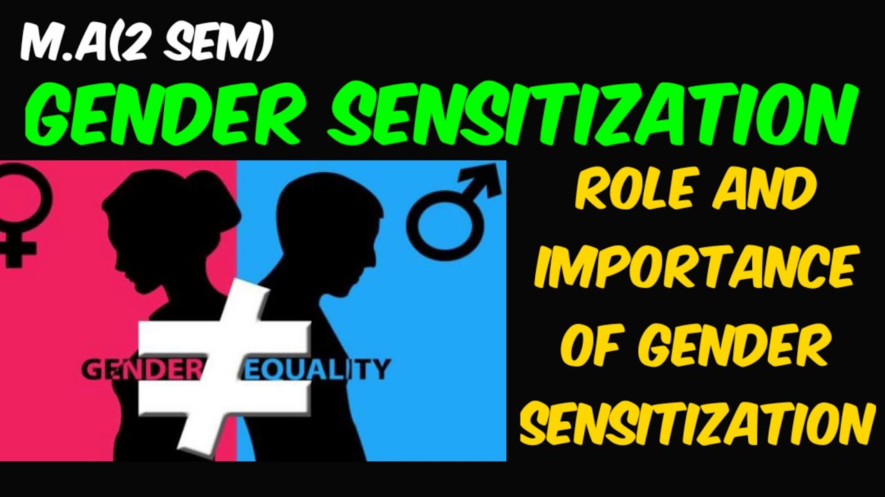 Gender Sensitization | Role and Importance of Gender Sensitization |M.A Gender Economic (2sem)