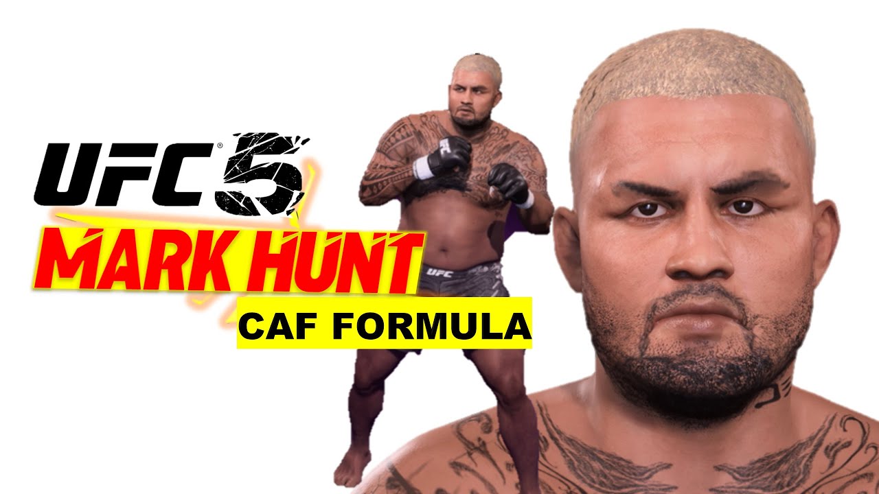 How to make Mark Hunt in UFC 5 (CAF Formula)