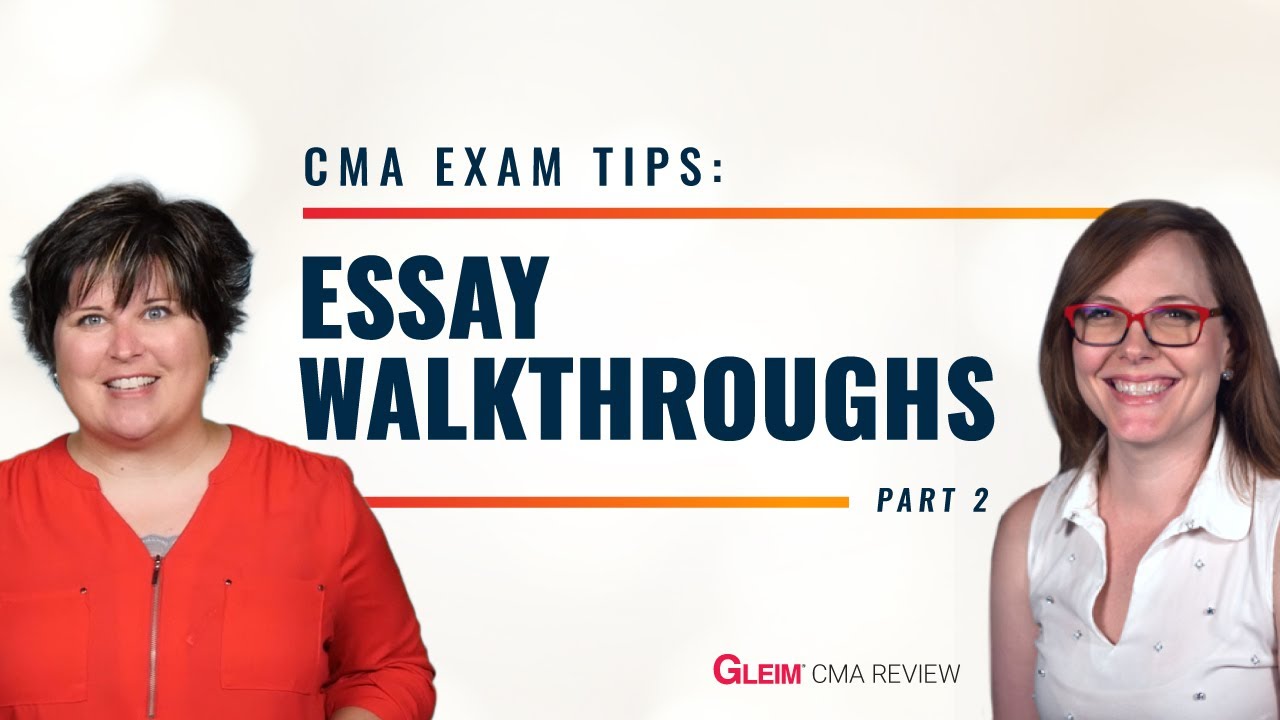 CMA Exam Tips Part 2: Essay Walkthroughs