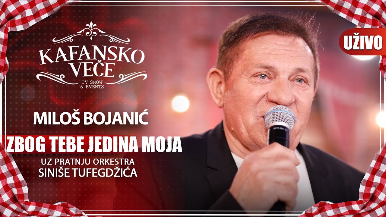 MILOS BOJANIC - ZBOG TEBE JEDINA MOJA | UZIVO | (ORK. SINISE TUFEGDZIC) | KAFANSKO VECE | 2023