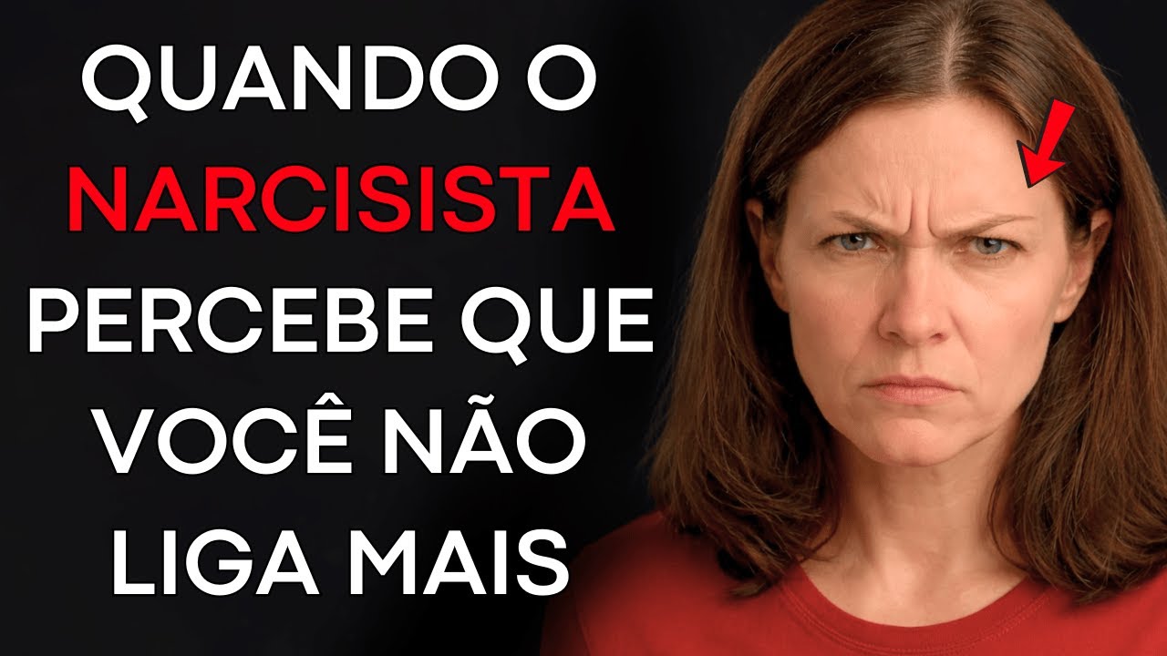 O Que o Narcisista Faz Quando Sente Que Você Já Não Liga Mais Para Ele