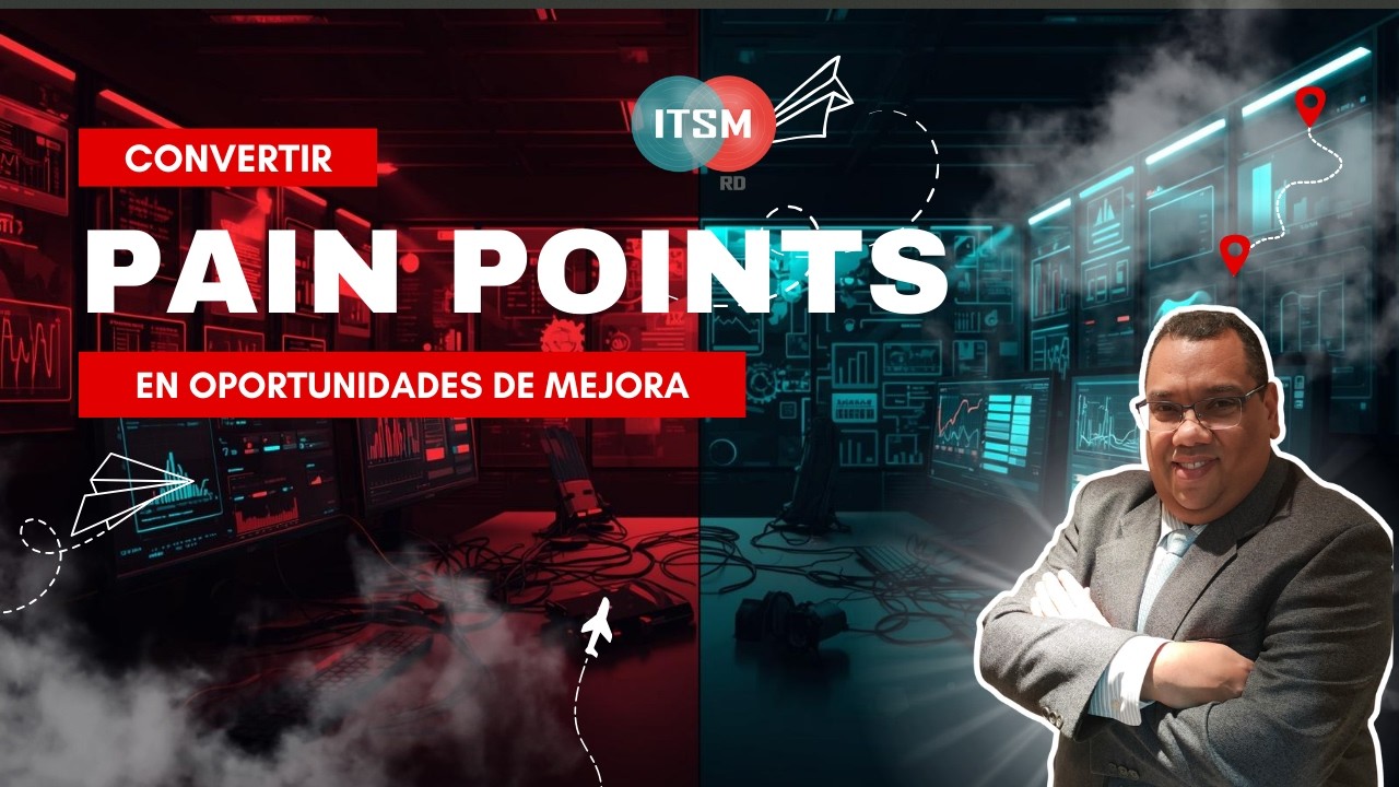 Convierte Pain Points en Mejora de Servicios TI