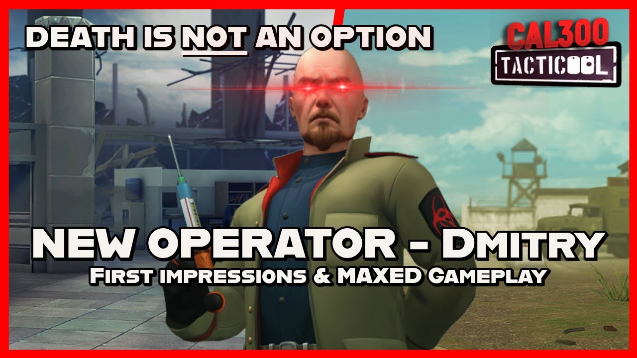 TACTICOOL:🧟‍♂️NEW OPERATOR - DMITRY💉First Impressions & MAXED (100/10) Gameplay