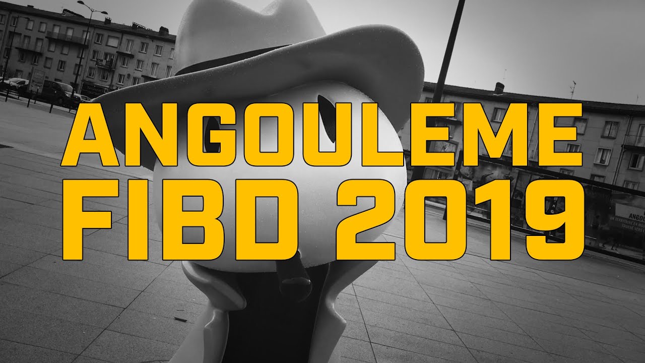 ANGOULEME FIBD 2019.