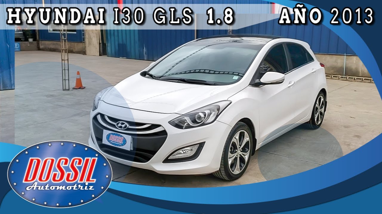 HYUNDAI I30 GLS 1.8 FULL AUTOM&Aacute;TICO A&Ntilde;O 2013  - DOSSIL PORTAL AUTOMOTRIZ