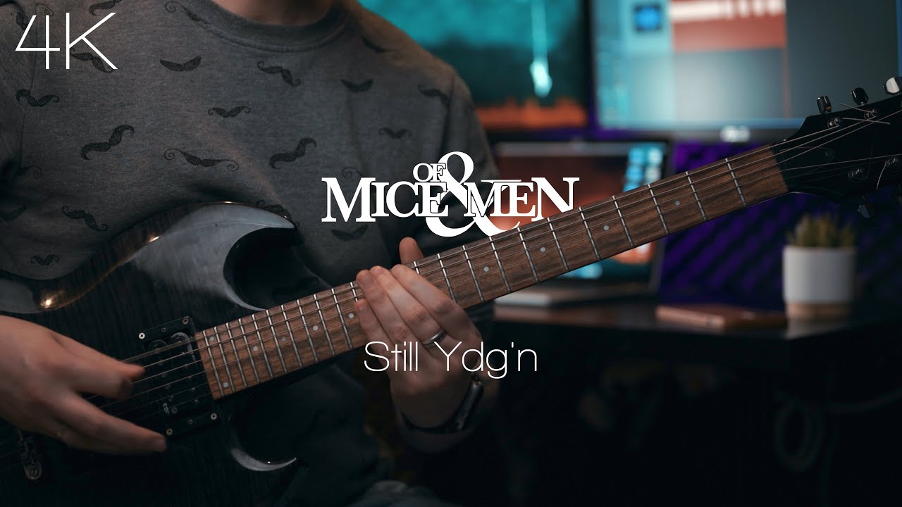 Of Mice & Men - Still Ydg'n - Guitar Cover