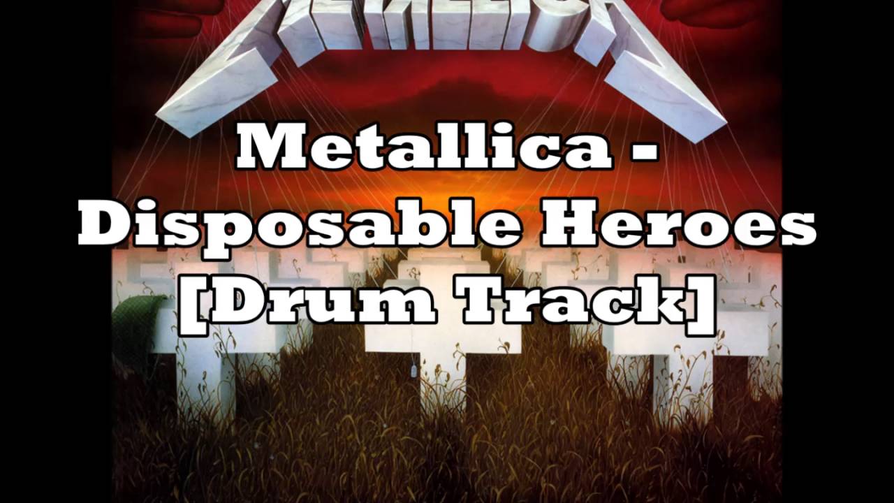 Metallica - Disposable Heroes [Drum Track]