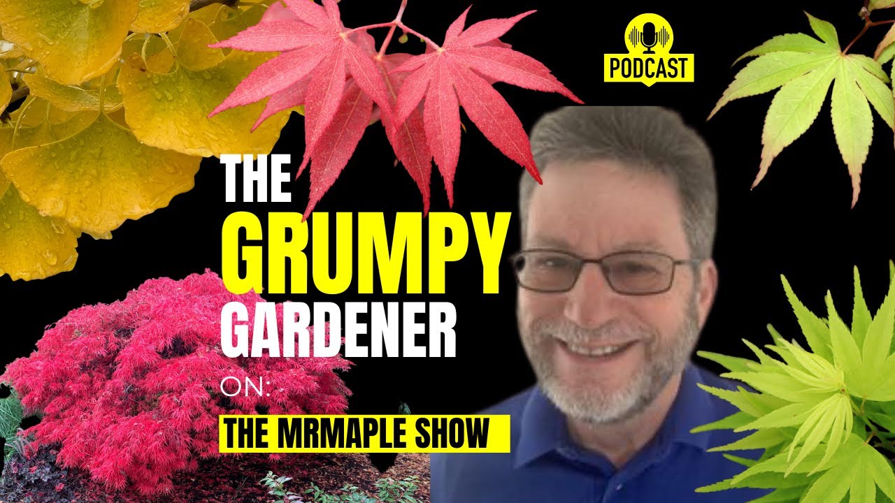 The Grumpy Gardener: Steve Bender of Southern Living Magazine! MrMaple Show Podcast Episode #3