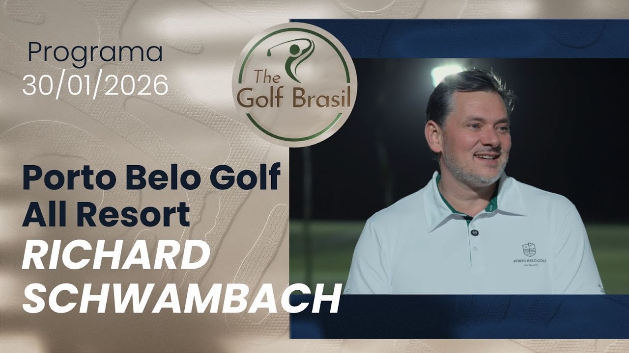 The Golf Brasil - Entrevista com Richard Schwambach | 30.01.2026