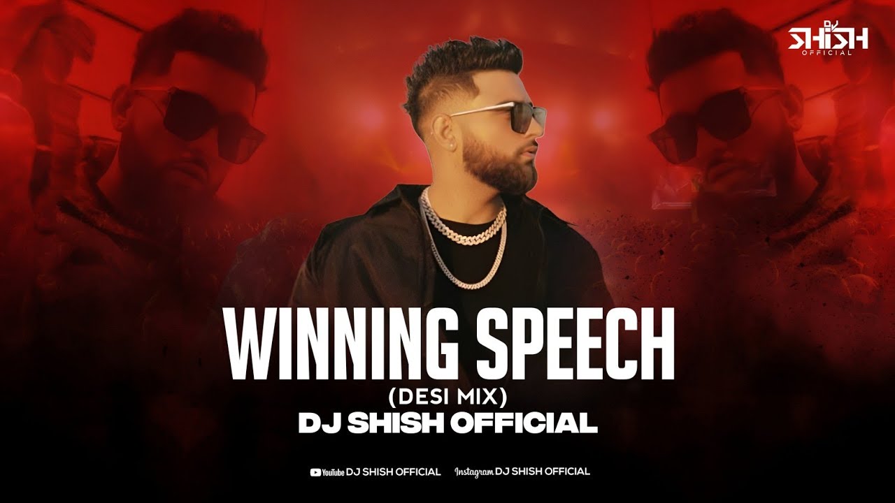 Winning Speech ( Desi Dhol Mix ) by Dj Shish Official ft. Karan Aujla 2024