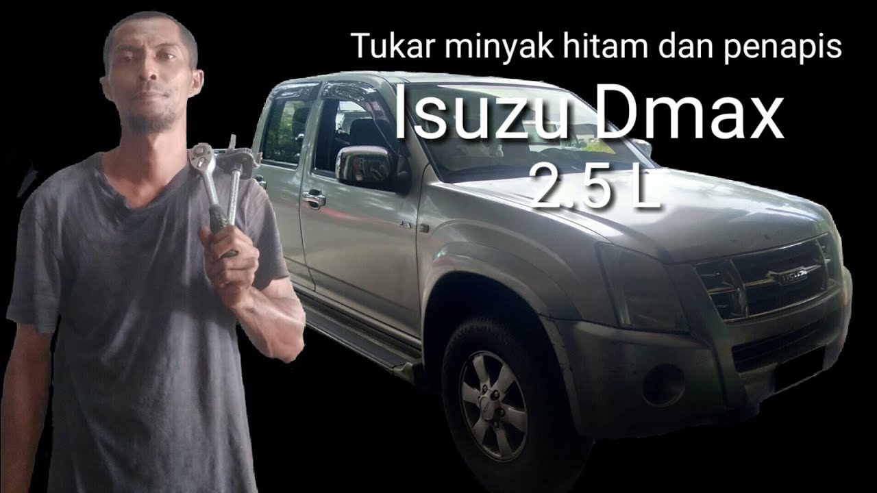 Tukar minyak hitam Isuzu Dmax 2.5 L