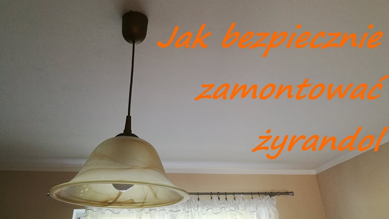 Jak bezpiecznie zamontować żyrandol