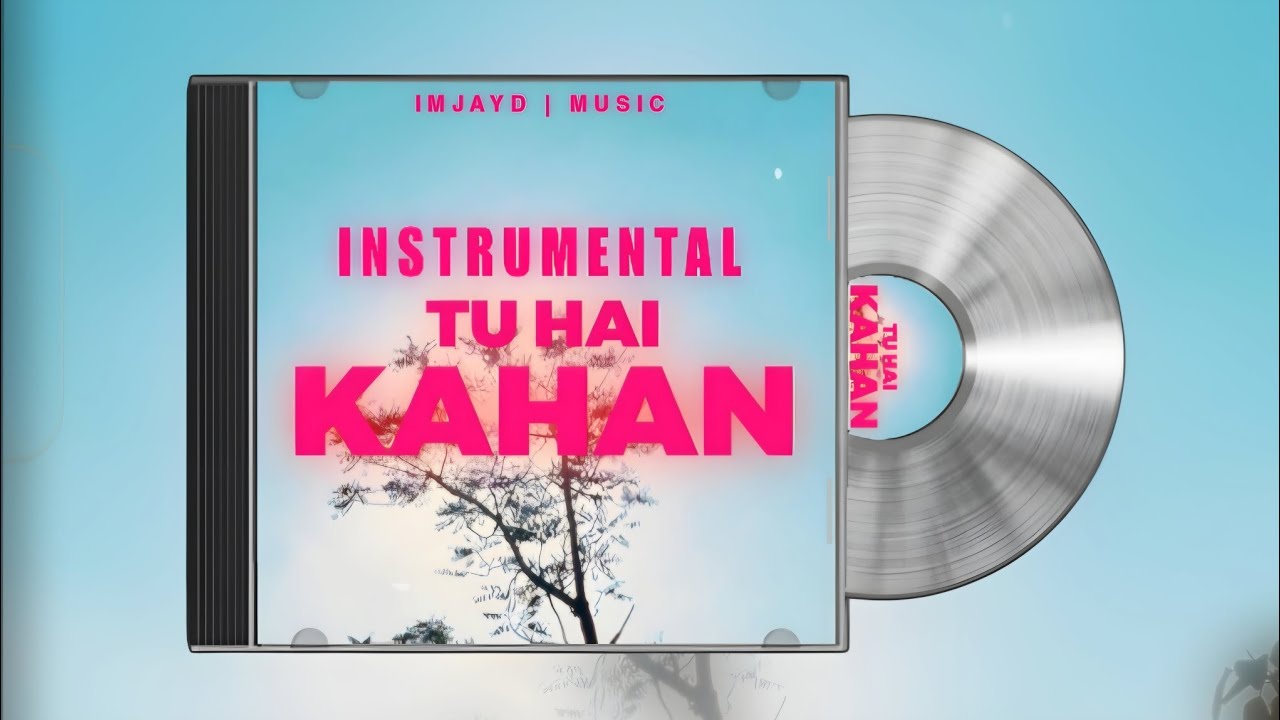 Tu Hai Kahan instrumental | Only Music (Instrumental) | Prod.by Raffey Anwar | Aur | imjayd
