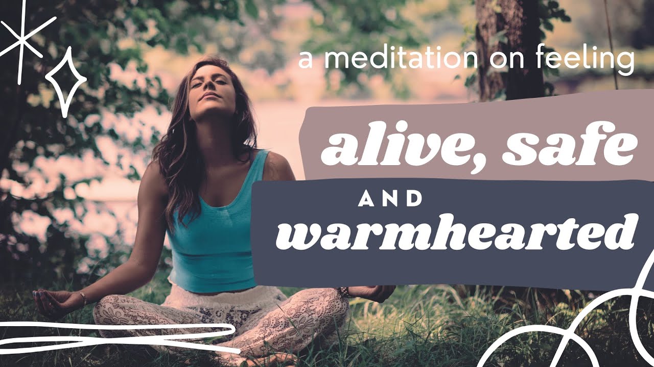 A Meditation on Feeling Alive, Safe, and Warmhearted with Dr. Rick Hanson