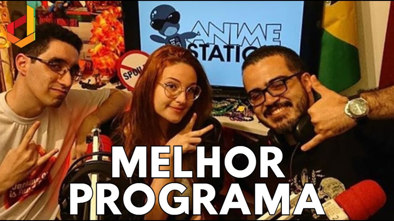 ANIME STATION ERA O PROGRAMA DE MAIOR SUCESSO DA RÁDIO GEEK