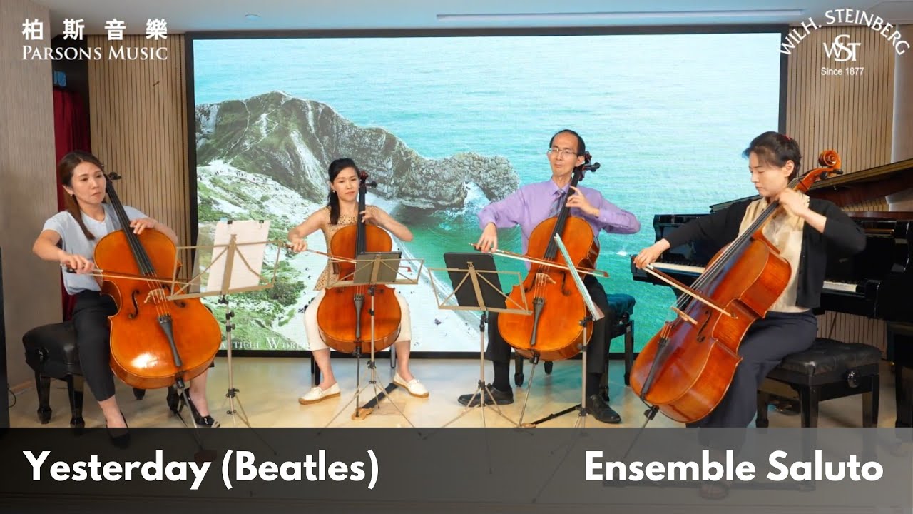 🎼Yesterday (Beatles) by 余嘉維博士, 尹妍智博士, 渡邊方子, 張可欣博士 (WILH STEINBERG Cello 大提琴)